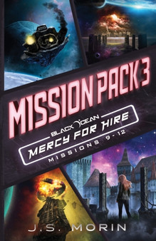 Mercy for Hire Mission Pack 3 : Missions 9-12 by J S Morin - Paperback