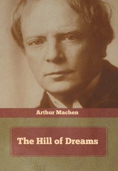 The Hill of Dreams by Arthur Machen - Hardback