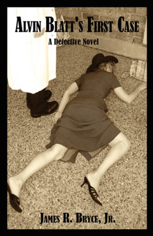 Alvin Blatt's First Case : A Detective Novel