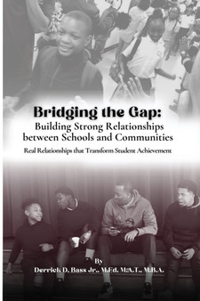 Bridging the Gap : Building Strong Relationships Between Schools and Communities