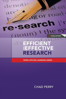 Efficient and Effective Research : A Toolkit for Research Students and Developing Researchers