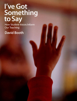 I've Got Something to Say : How Student Voices Inform Our Teaching