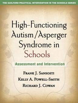 High-Functioning Autism/Asperger Syndrome in Schools : Assessment and Intervention