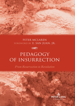 Pedagogy of Insurrection : From Resurrection to Revolution