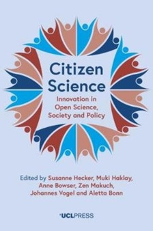 Citizen Science : Innovation in Open Science, Society and Policy