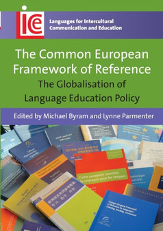 The Common European Framework of Reference : The Globalisation of Language Education Policy
