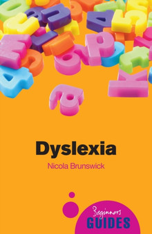 Dyslexia : A Beginner's Guide
