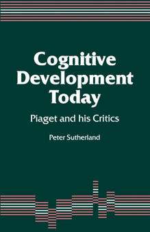 Cognitive Development Today : Piaget and his Critics