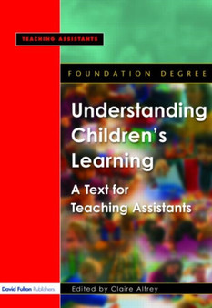 Understanding Children's Learning : A Text for Teaching Assistants