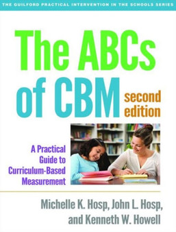 The ABCs of CBM : A Practical Guide to Curriculum-Based Measurement