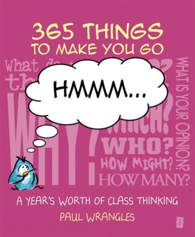 365 Things To Make You Go Hmmm... : A Year's Worth of Class Thinking