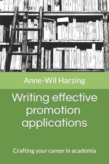 Writing effective promotion applications : Crafting your career in academia