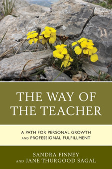 The Way of the Teacher : A Path for Personal Growth and Professional Fulfillment