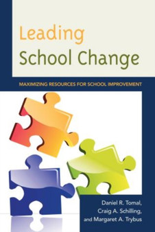 Leading School Change : Maximizing Resources for School Improvement