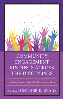 Community Engagement Findings Across the Disciplines : Applying Course Content to Community Needs