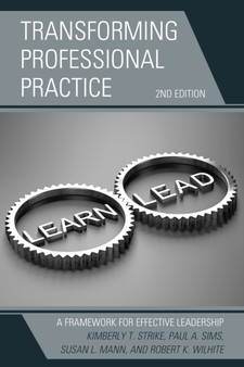 Transforming Professional Practice : A Framework for Effective Leadership