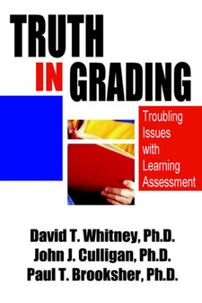 Truth in Grading : Troubling Issues with Learning Assessment