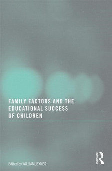 Family Factors and the Educational Success of Children
