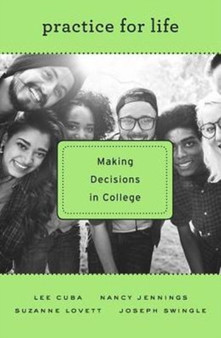 Practice for Life : Making Decisions in College