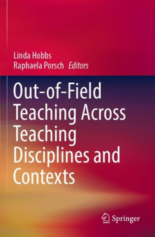 Out-of-Field Teaching Across Teaching Disciplines and Contexts