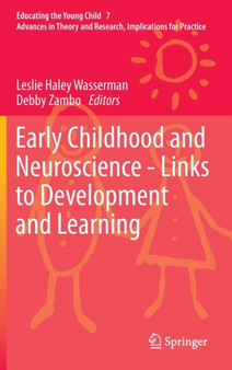 Early Childhood and Neuroscience - Links to Development and Learning : 7