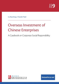 Overseas Investment of Chinese Enterprises : A Casebook on Corporate Social Responsibility : 9
