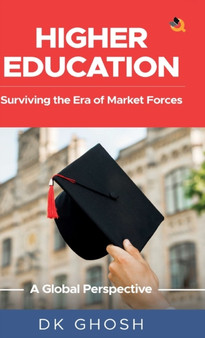 Higher Education : Surviving the Era of Market Forces - A Global Perspective