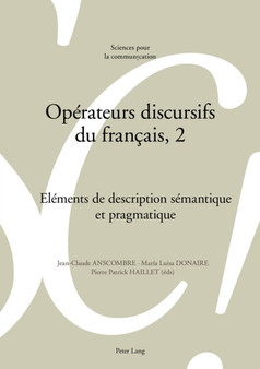 Operateurs Discursifs Du Francais, 2 : Elements de Description Semantique Et Pragmatique : 123