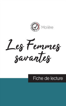 Les Femmes savantes de Moliere (fiche de lecture et analyse complete de l'oeuvre)