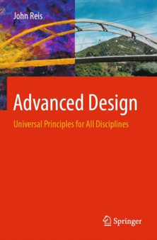 Advanced Design : Universal Principles for All Disciplines