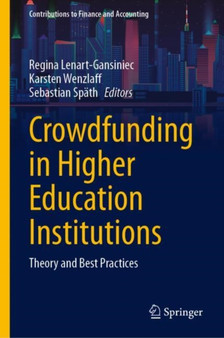 Crowdfunding in Higher Education Institutions : Theory and Best Practices