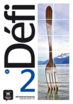 Defi : Livre de l'eleve 2 (A2) + fichiers MP3 a telecharger