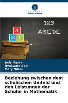 Beziehung zwischen dem schulischen Umfeld und den Leistungen der Schuler in Mathematik