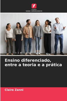 Ensino diferenciado, entre a teoria e a pratica Ensino diferenciado, entre a teoria e a pratica