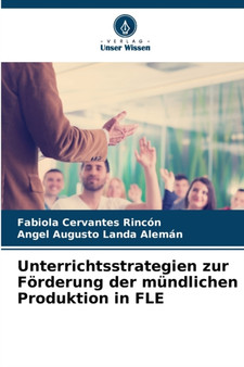 Unterrichtsstrategien zur Forderung der mundlichen Produktion in FLE