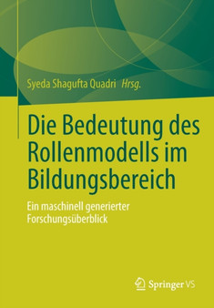 Die Bedeutung des Rollenmodells im Bildungsbereich : Ein maschinell generierter Forschungsuberblick