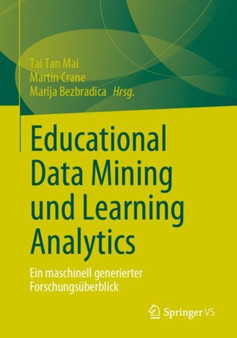 Educational Data Mining und Learning Analytics : Ein maschinell generierter Forschungsuberblick