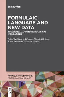 Formulaic Language and New Data : Theoretical and Methodological Implications
