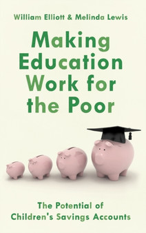 Making Education Work for the Poor : The Potential of Children's Savings Accounts