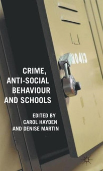 Crime, Anti-Social Behaviour and Schools