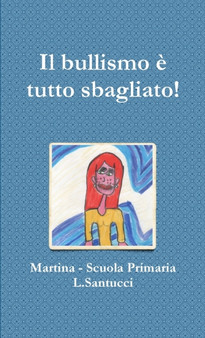 Il bullismo e tutto sbagliato!