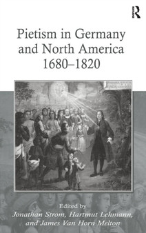 Pietism in Germany and North America 1680-1820