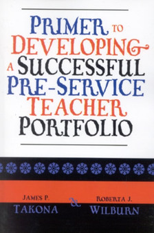 Primer to Developing a Successful Pre-Service Teacher Portfolio