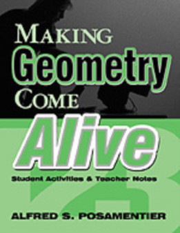 Making Geometry Come Alive : Student Activities and Teacher Notes