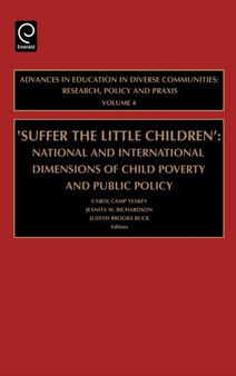 Suffer the Little Children : National and International Dimensions of Child Poverty and Public Policy