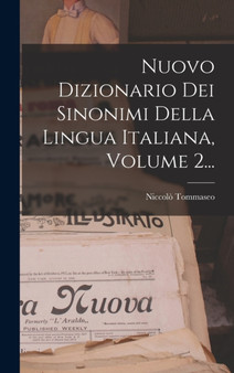 Nuovo Dizionario Dei Sinonimi Della Lingua Italiana, Volume 2...