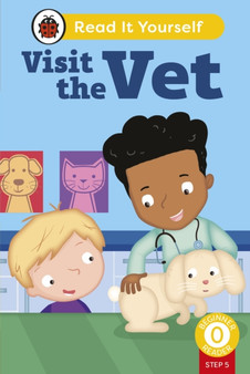 Visit the Vet (Phonics Step 5): Read It Yourself - Level 0 Beginner Reader