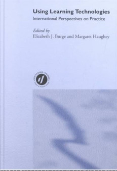 Using Learning Technologies : International Perspectives on Practice