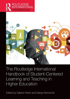 The Routledge International Handbook of Student-Centered Learning and Teaching in Higher Education
