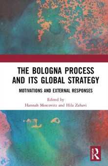 The Bologna Process and its Global Strategy : Motivations and External Responses